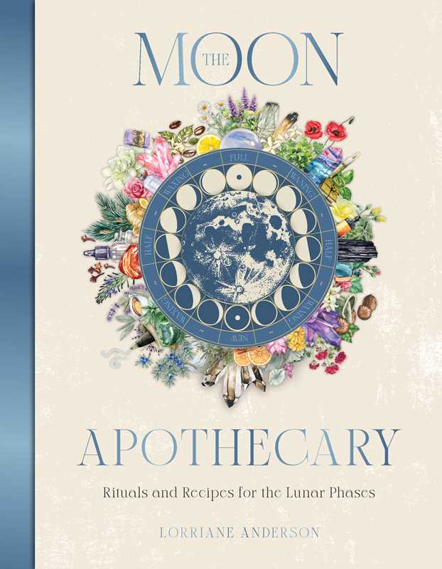 Simon &amp; Schuster - Moon Apothecary by Lorriane Anderson: Hardcover; 272 pages / English - Eventide Botanical Wellness